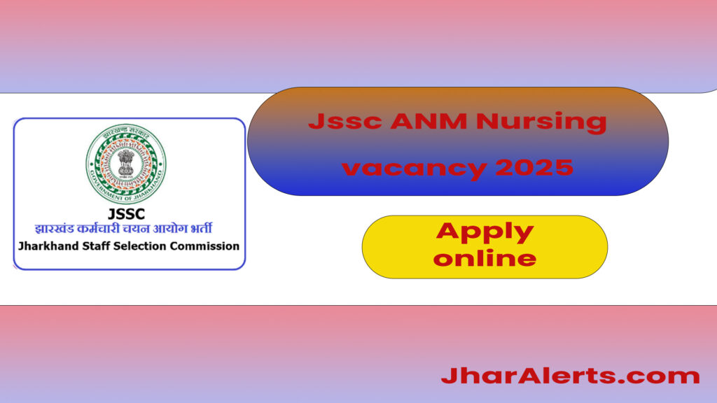 JSSC ANM Nursing Vacancy, Eligibilty, Dates